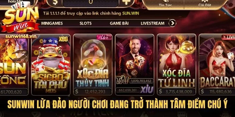 Sunwin lừa đảo, thu phí người chơi đang trở thành tâm điểm chú ý