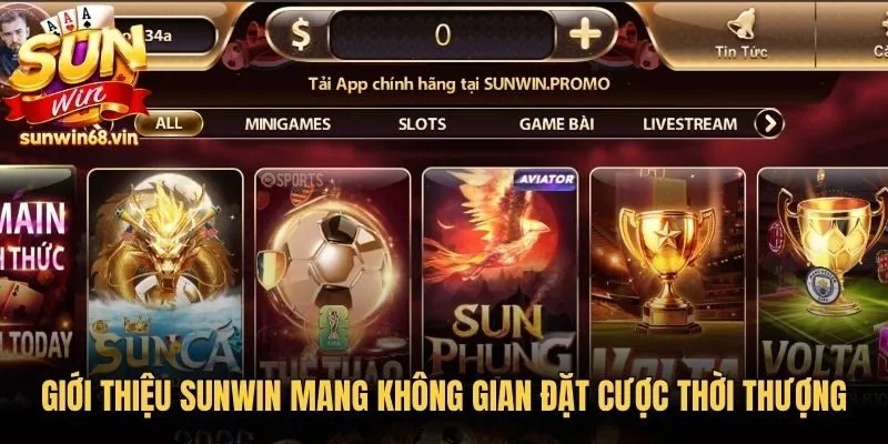 Giới thiệu Sunwin mang đến một không gian đặt cược thời thượng