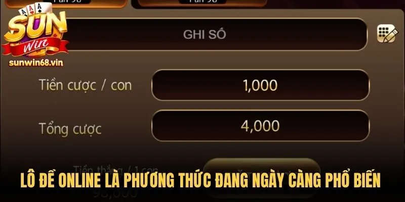 Lô đề online là phương thức đang ngày càng phổ biến và độc đáo