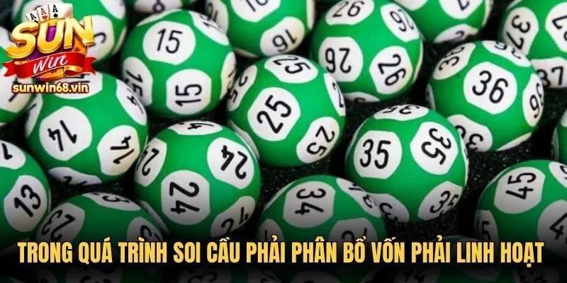 Trong quá trình soi cầu phải phân bổ vốn phải linh hoạt và hợp lý